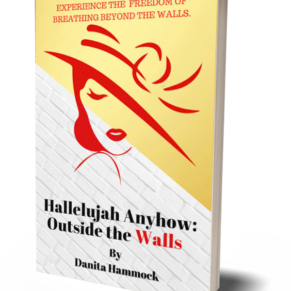 Hallelujah Anyhow: Outside the Walls
